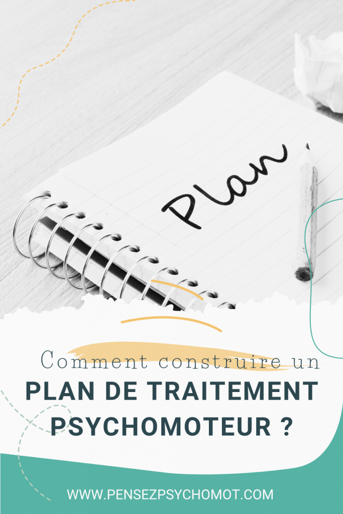 Comment construire un plan de traitement psychomoteur efficace