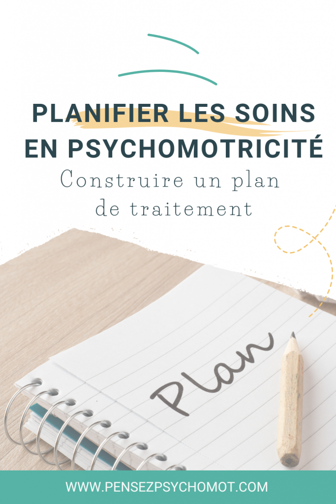 Comment construire un plan de traitement psychomoteur efficace