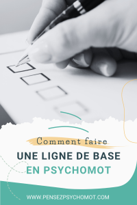 Pourquoi et comment utiliser les lignes de base en psychomotricité