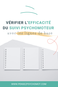 Pourquoi et comment utiliser les lignes de base en psychomotricité